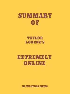 cover image of Summary of Taylor Lorenz's Extremely Online